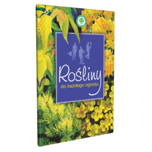 Roliny Do Ka¿dego Ogrodu Poradnik