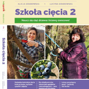 Ksi¹¿ka Szko³a Ciêcia 2 o ciêciu drzew i krzewów owocowych